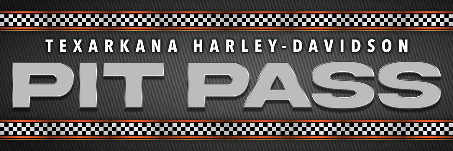 Pit Pass at Texarkana Harley-Davidson