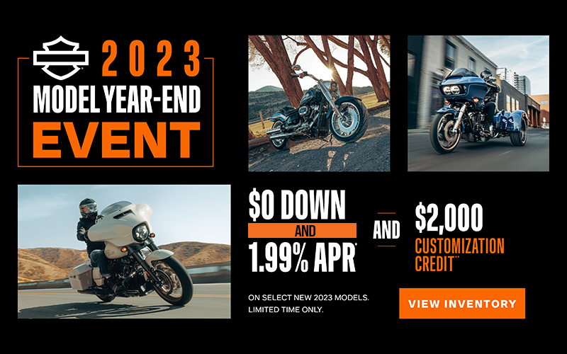 H-D® - 2023 Model Year End Sale - $0 Down 1.99% Low APR + 2K Customization Credit Disclaimer