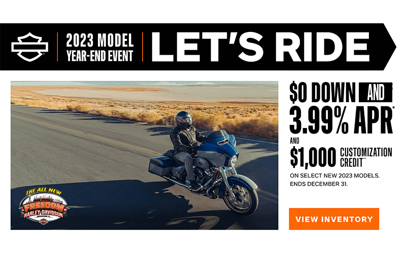 H-D® - 2023 Model Year End Sale - $0 Down 3.99% Low APR + 1K Customization Credit Disclaimer