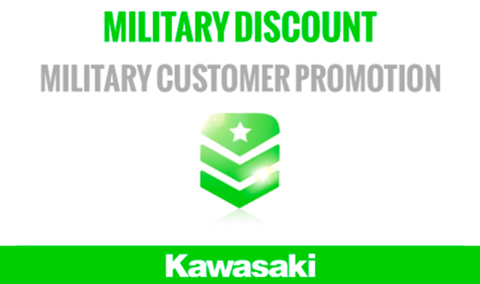 KAWASAKI - MILITARY DISCOUNT at R/T Powersports