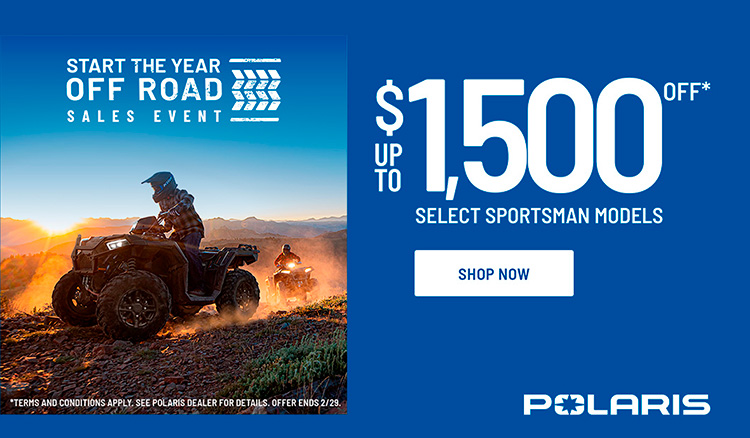 Polaris Us - Start the Year Off Road Sales Event Offer - ATV at Friendly Powersports Slidell