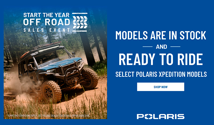 Polaris US - Start the Year Off Road Sales Event - XPEDITION at ATV Zone, LLC
