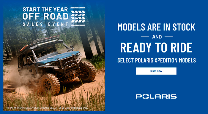 Polaris CA - Start The Year Off Road Sales Event - Xpedition at Stahlman Powersports