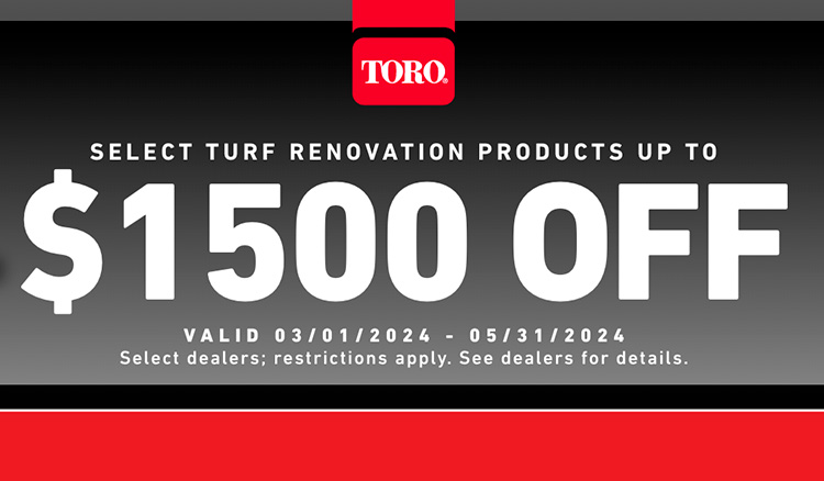 Toro US -  $1500 Off Select Turf Renovation Products at Guy's Outdoor Motorsports & Marine