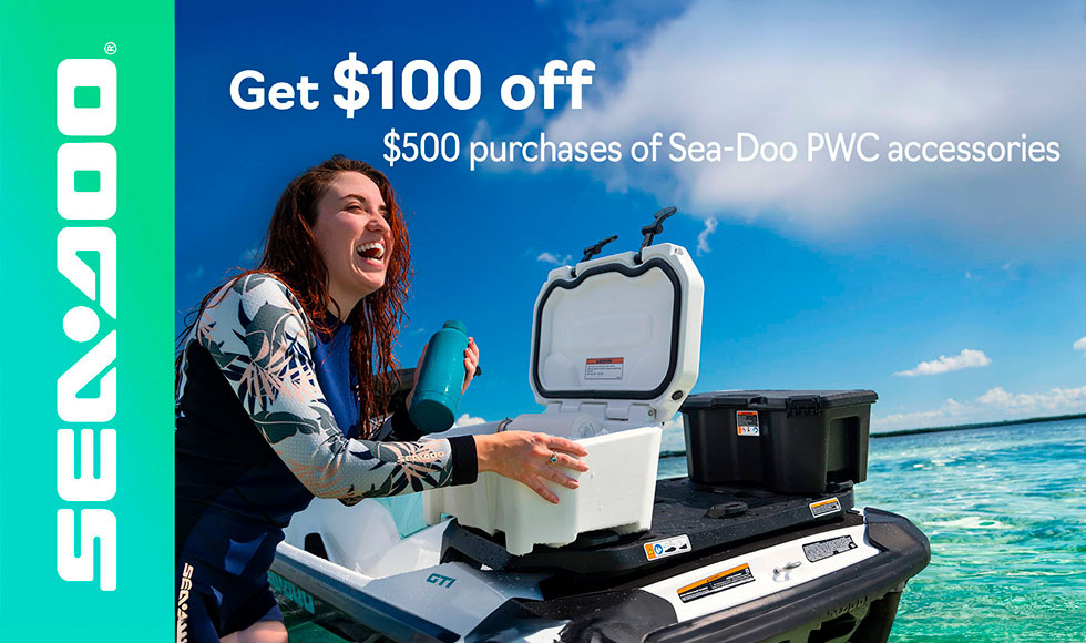 SEA DOO US - $100 off purchase of $500 of Sea-Doo PWC Accessories at Hebeler Sales & Service, Lockport, NY 14094