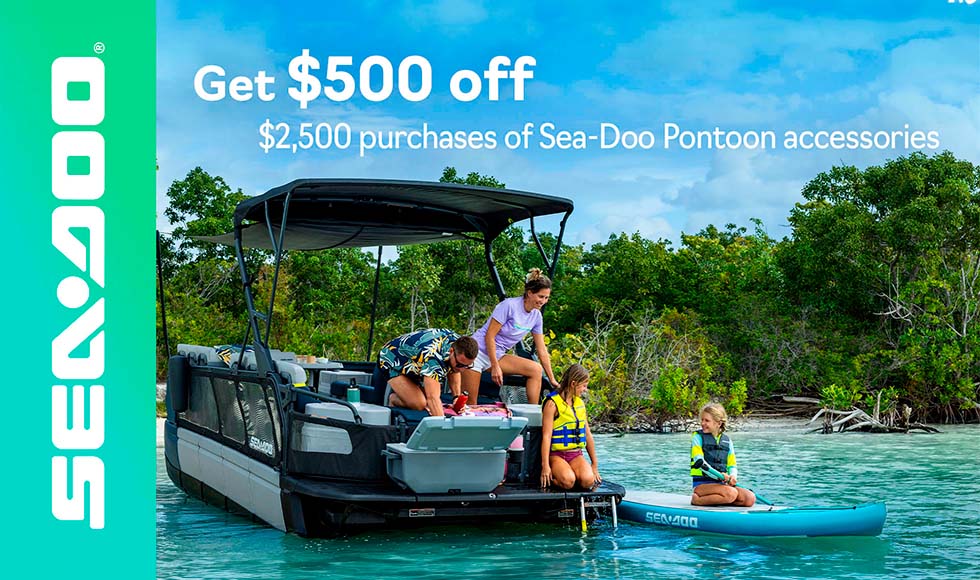 SEA DOO US - $500 off purchase of $2500 of Sea-Doo Pontoon Accessories at Wild West Motoplex
