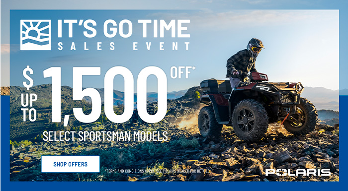 Polaris US - It's Go Time Sales Event - ATV at Stahlman Powersports