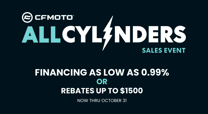 CF MOTO US - ALL CYLINDERS SALES EVENT at Hebeler Sales & Service, Lockport, NY 14094