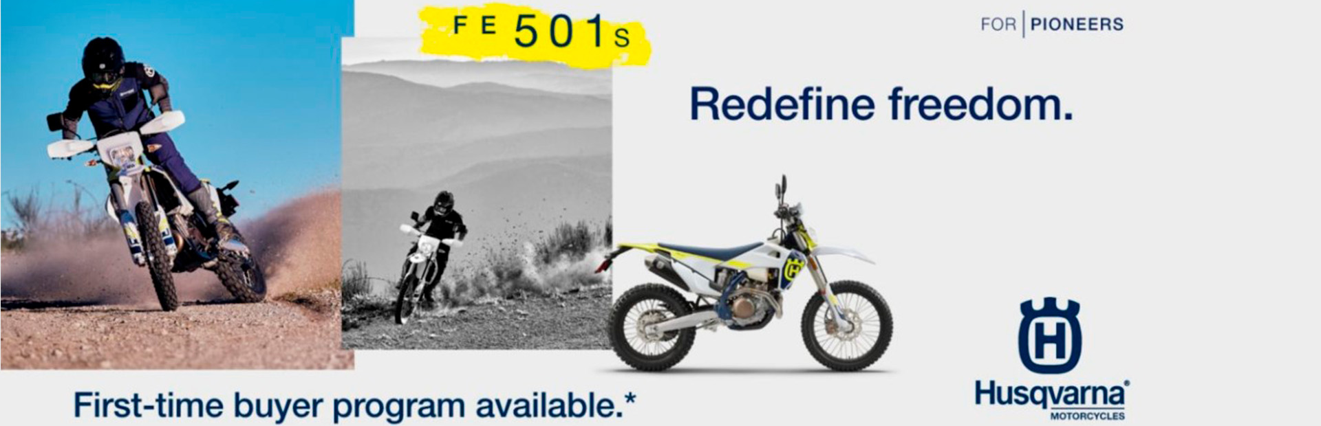 Husqvarna - Redefine freedom first time buyer program.